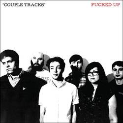 Fucked Up : Couple Tracks